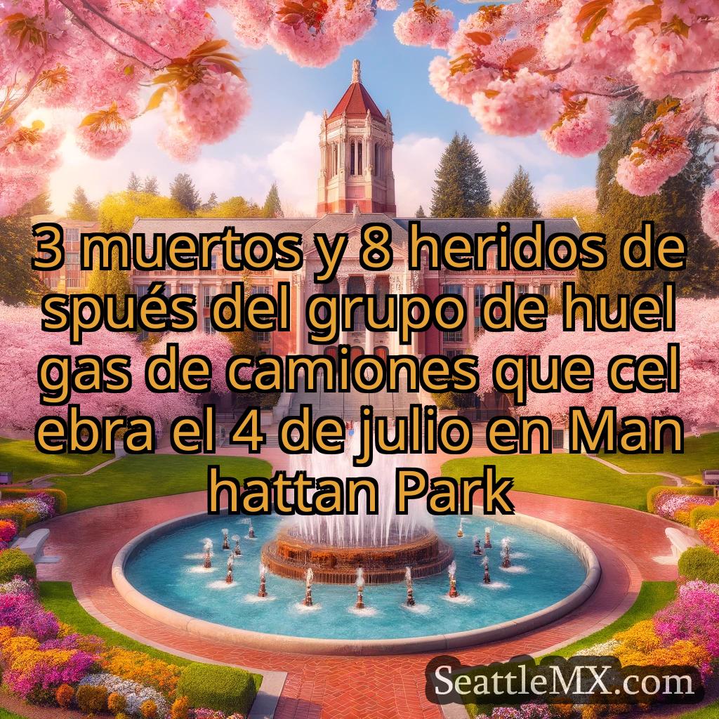 noticias de seattle 3 muertos y 8 heridos después del