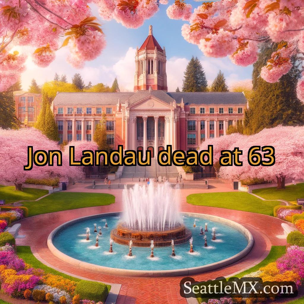 noticias de seattle Jon Landau dead at 63