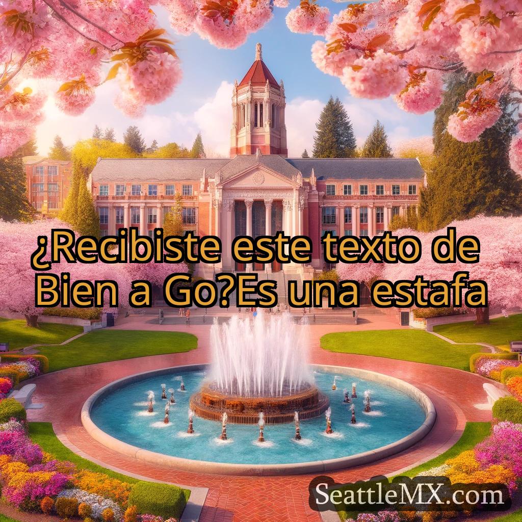 noticias de seattle ¿Recibiste este texto de Bien a