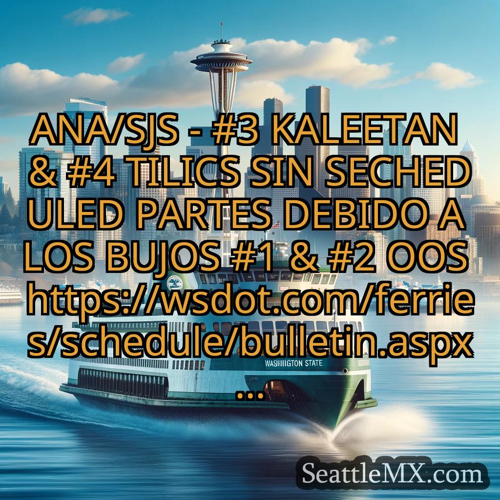 noticias del ferry de seattle ANA/SJS - #3 KALEETAN & #4 TILICS