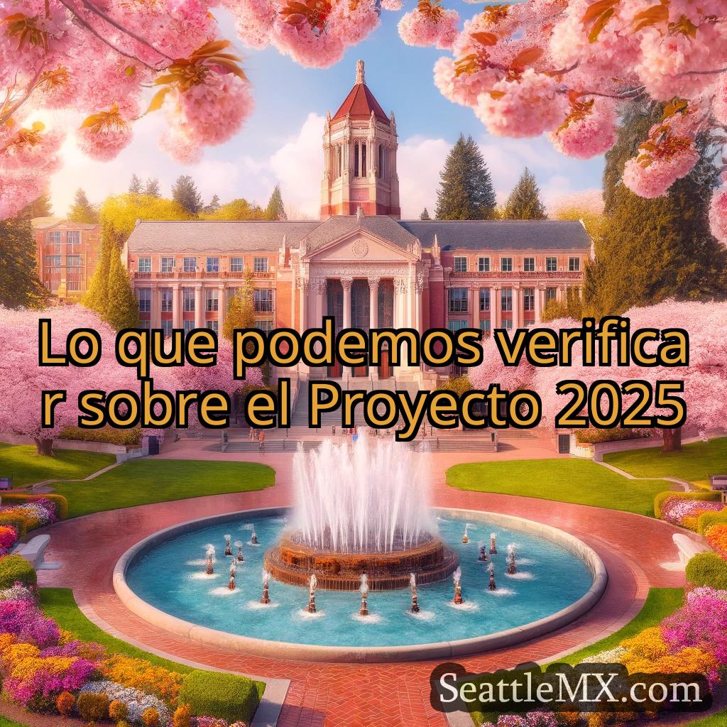 noticias de seattle Lo que podemos verificar sobre el