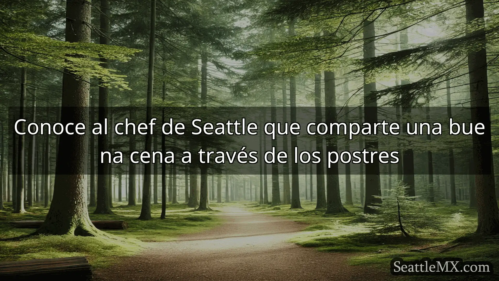 noticias de seattle Conoce al chef de Seattle que