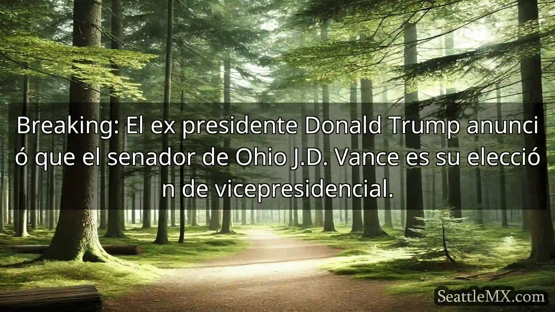 noticias de seattle Breaking: El ex presidente Donald