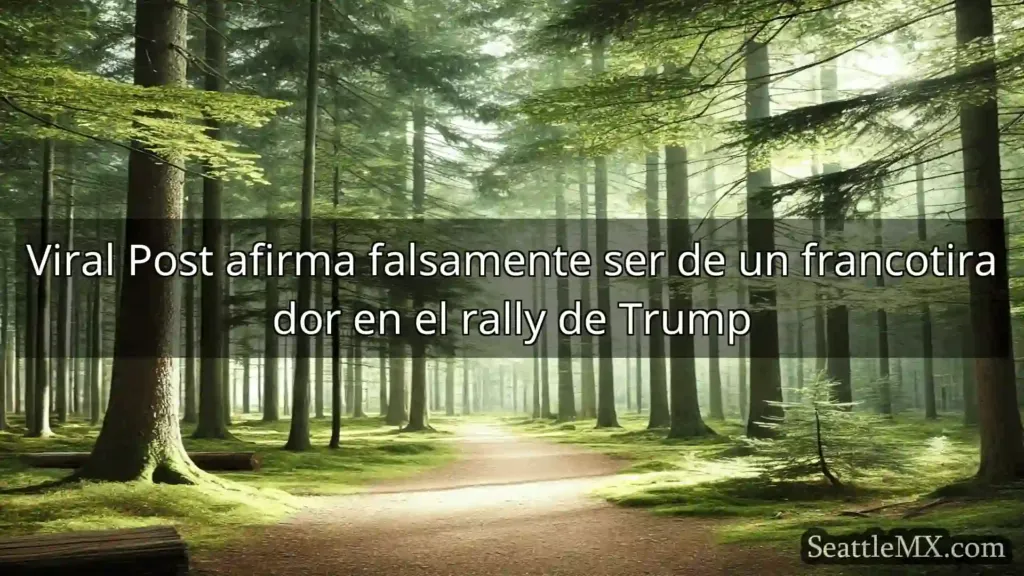 noticias de seattle Viral Post afirma falsamente ser