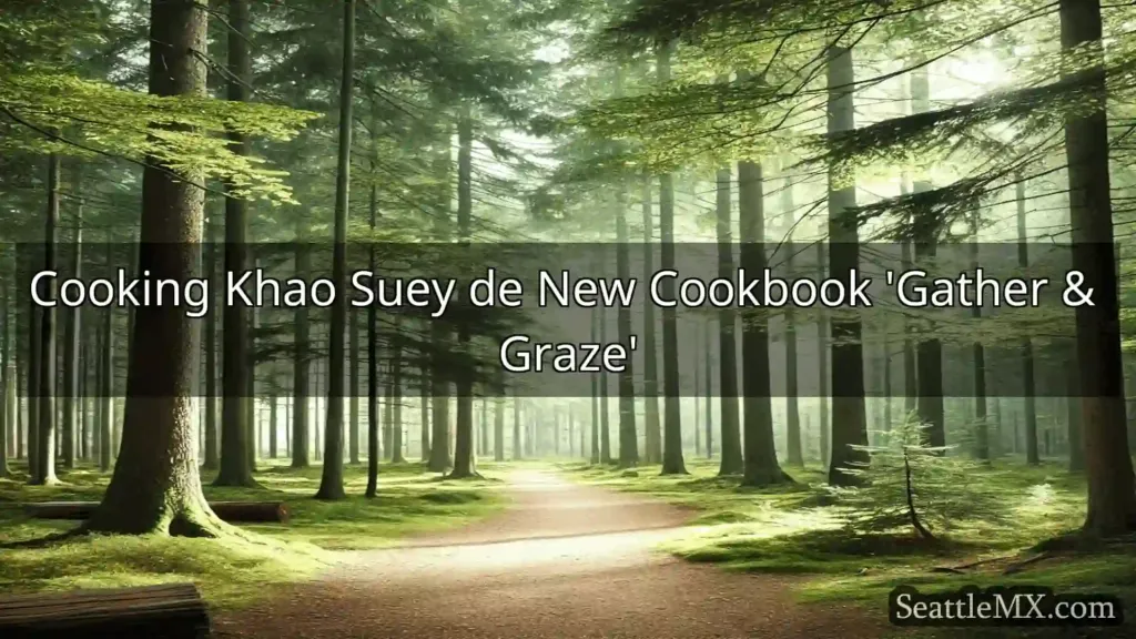 noticias de seattle Cooking Khao Suey de New Cookbook