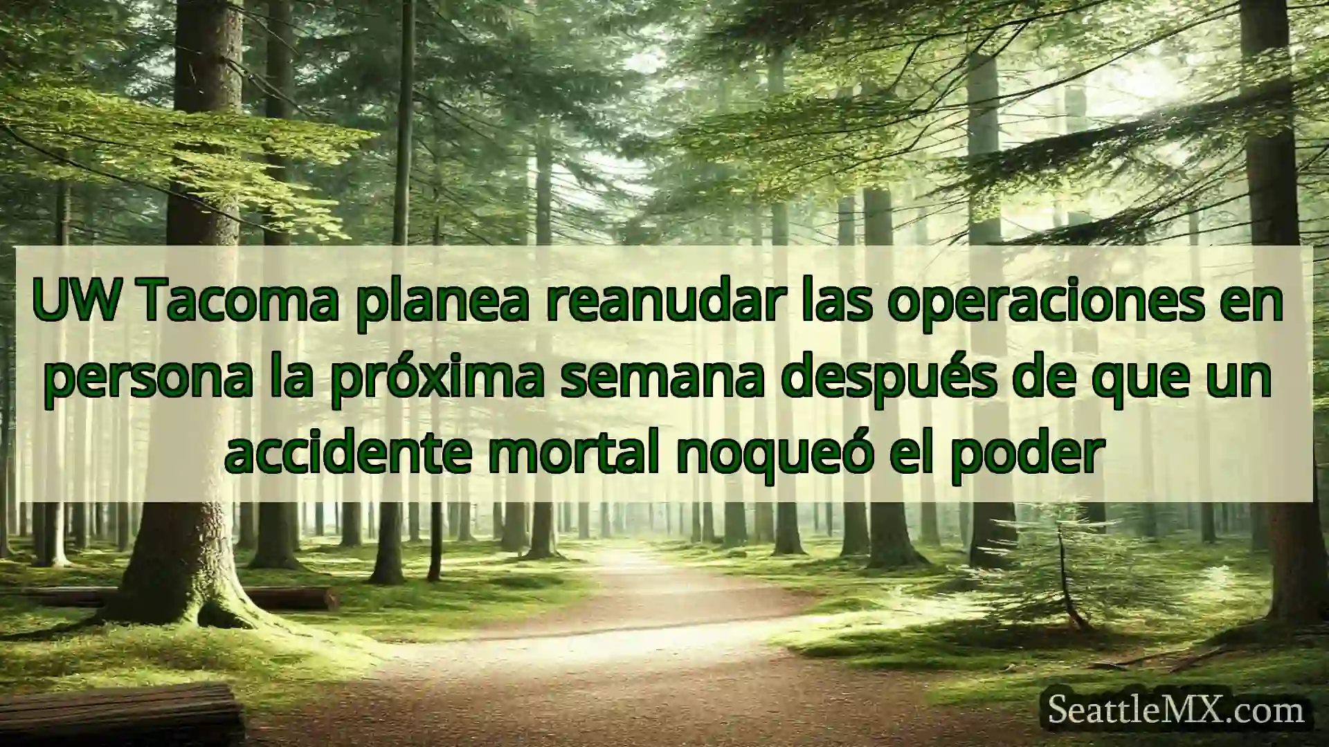 noticias de seattle UW Tacoma planea reanudar las