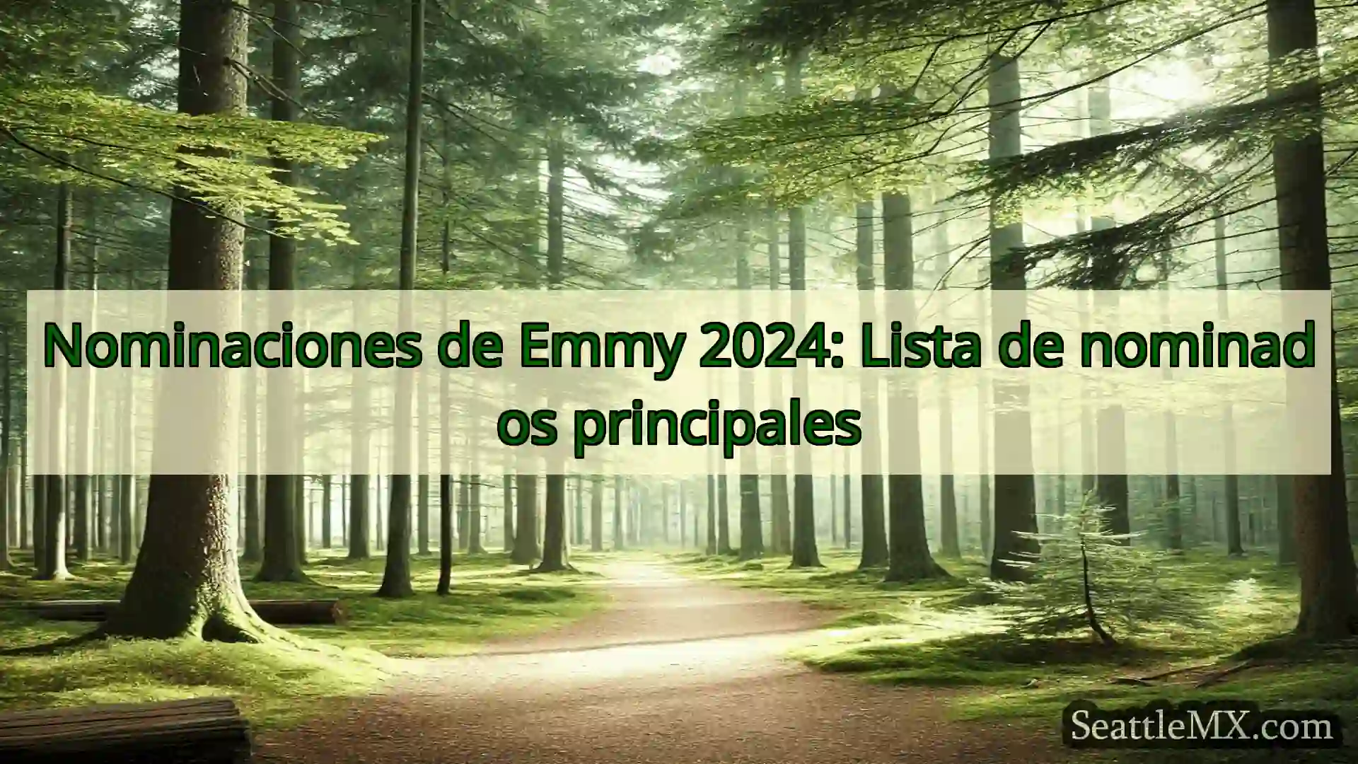 noticias de seattle Nominaciones de Emmy 2024: Lista