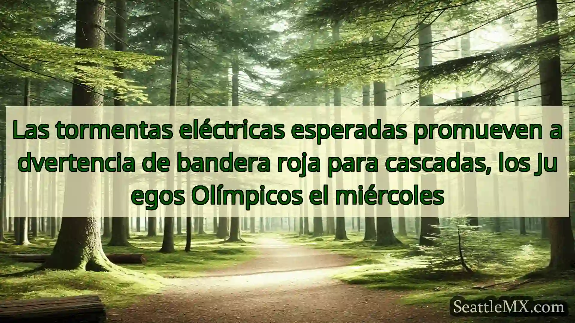 noticias de seattle Las tormentas eléctricas esperadas