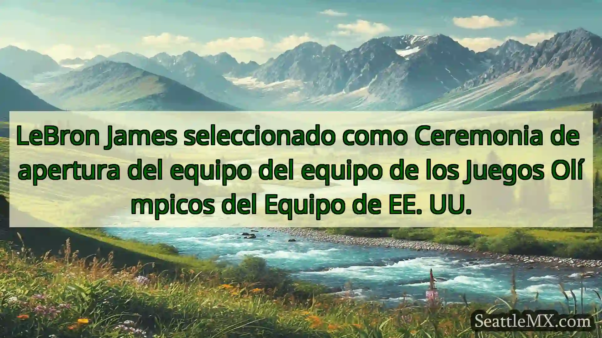 noticias de seattle LeBron James seleccionado como