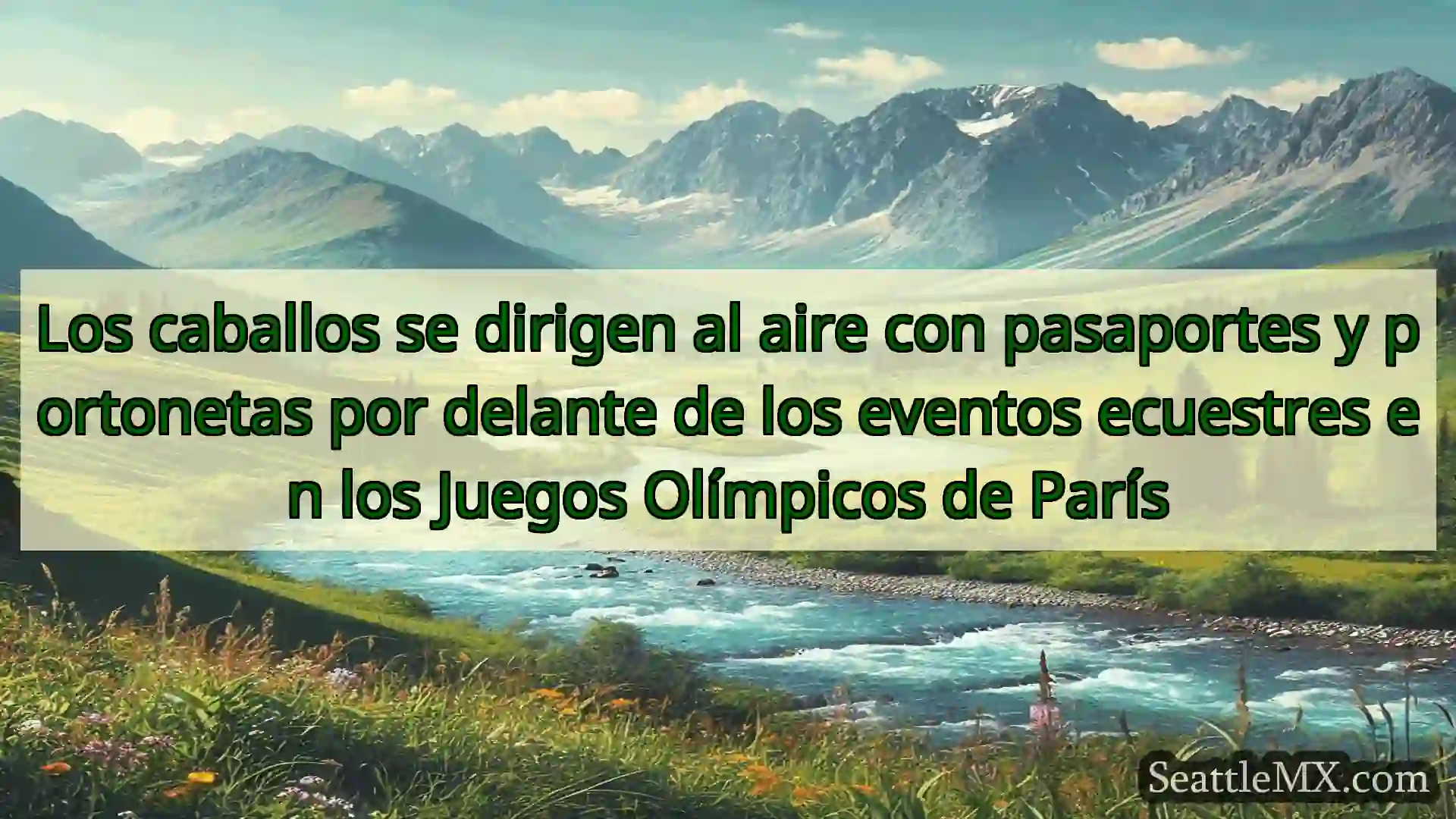 noticias de seattle Los caballos se dirigen al aire