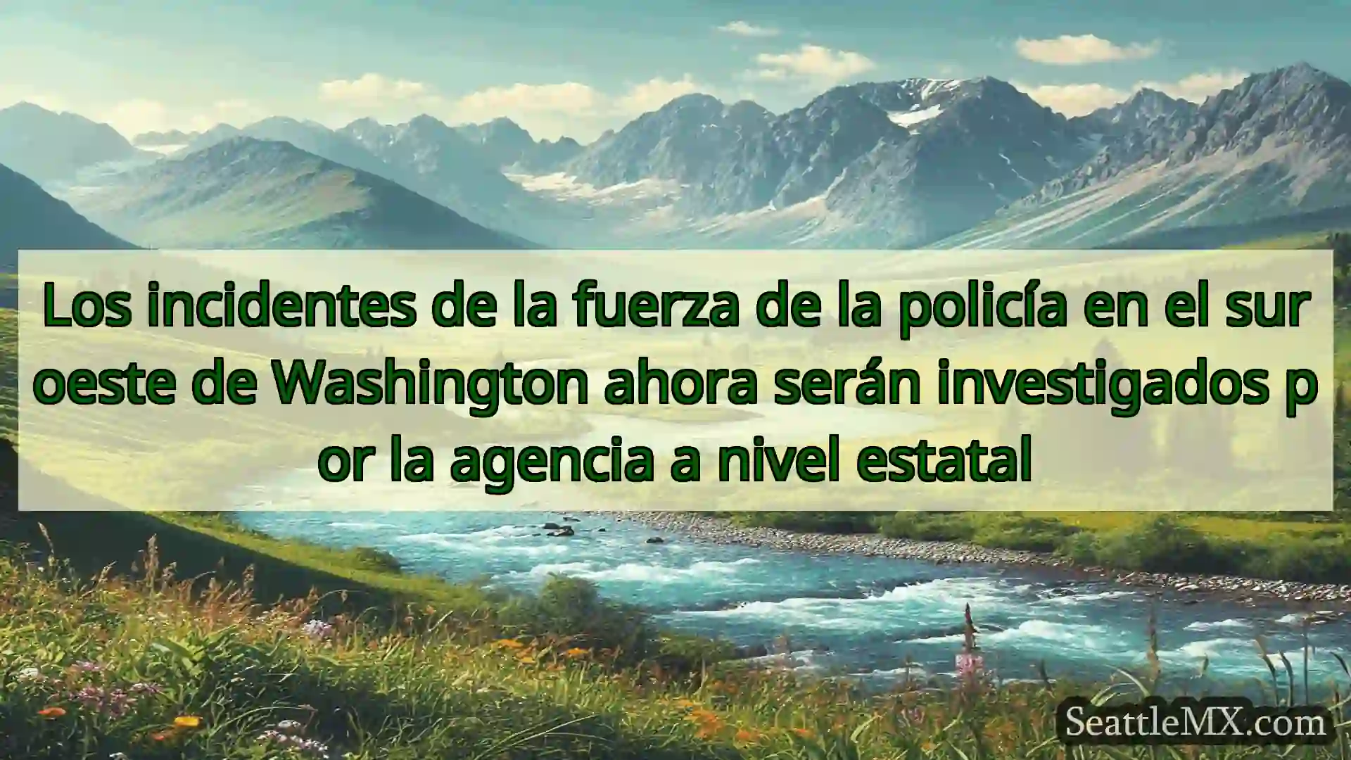 noticias de seattle Los incidentes de la fuerza de la