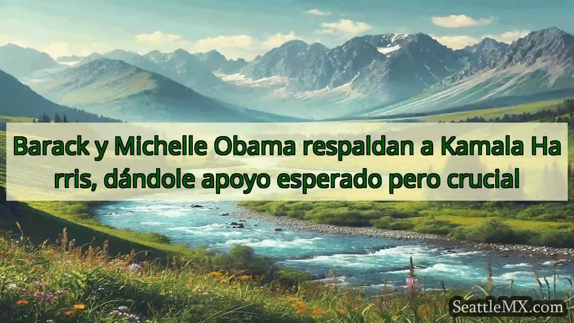 noticias de seattle Barack y Michelle Obama respaldan