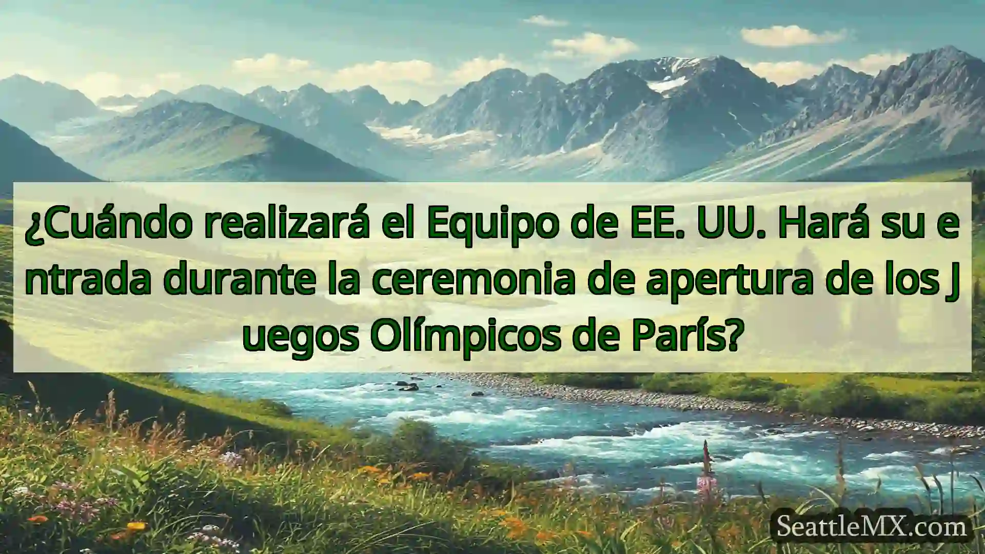 noticias de seattle ¿Cuándo realizará el Equipo de EE.