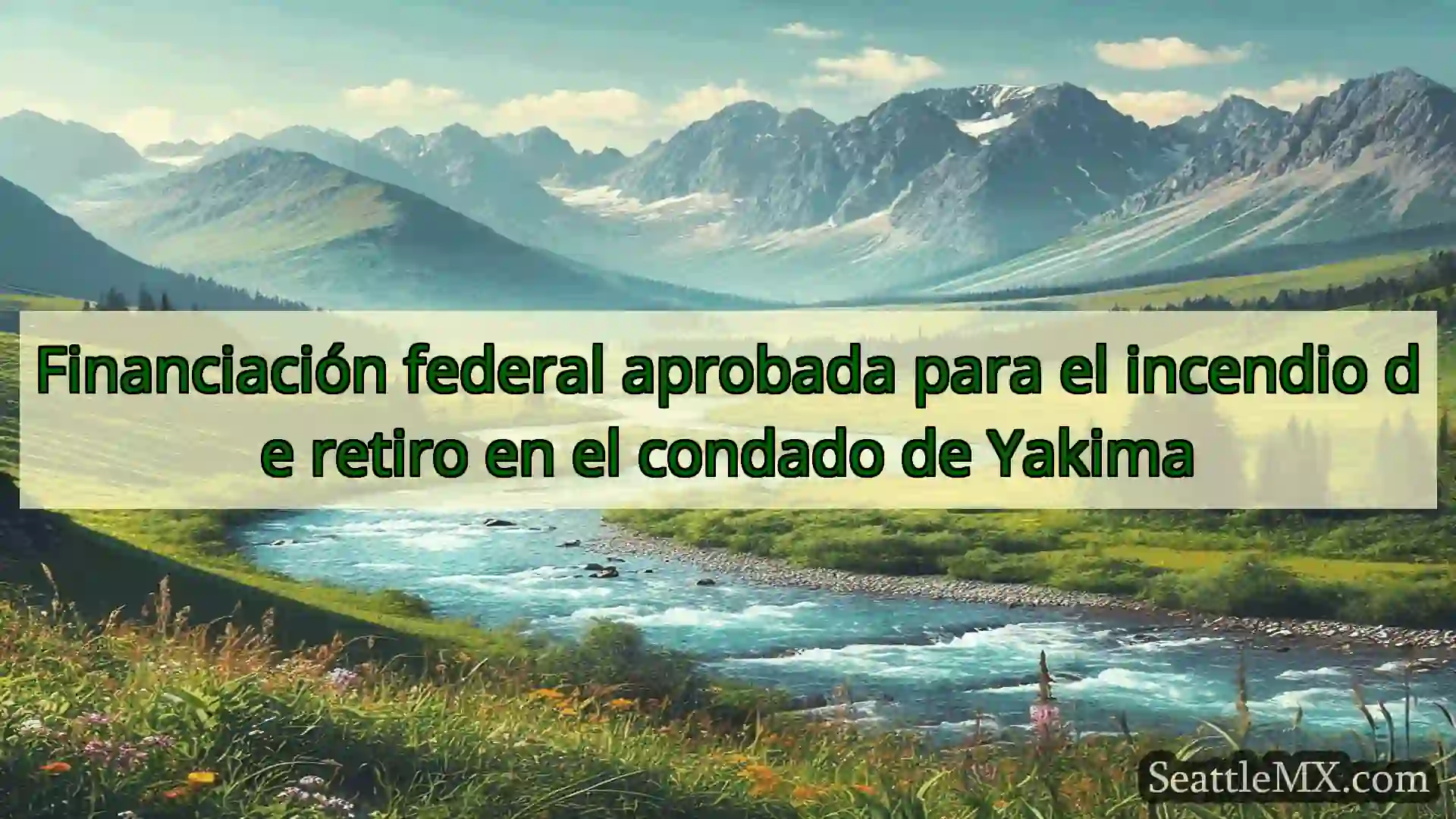 noticias de seattle Financiación federal aprobada para