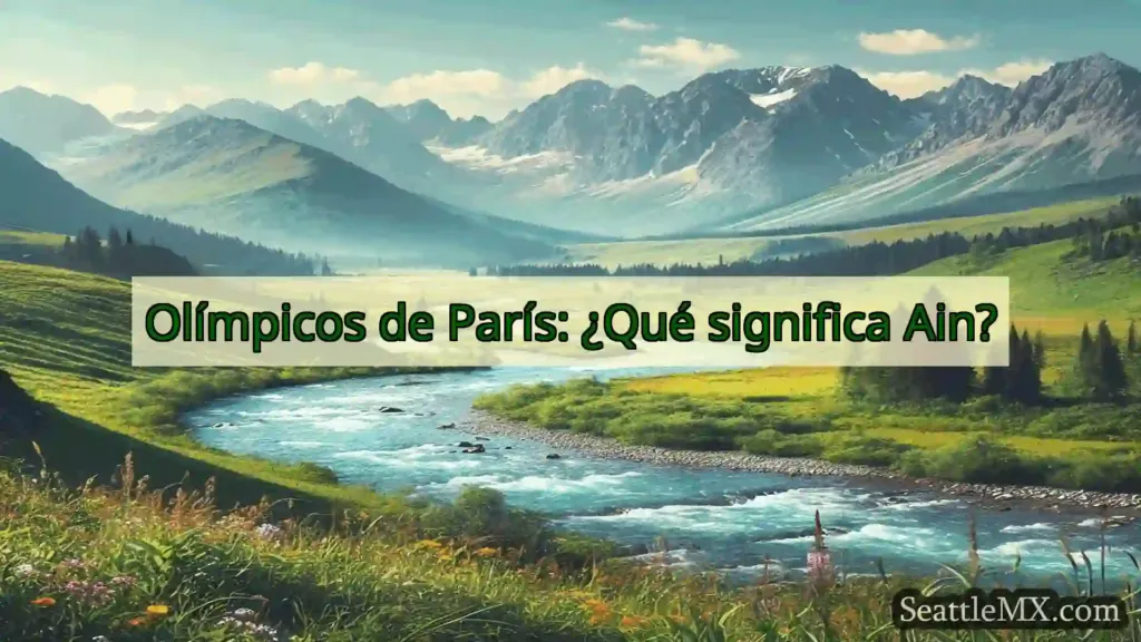 noticias de seattle Olímpicos de París: ¿Qué significa