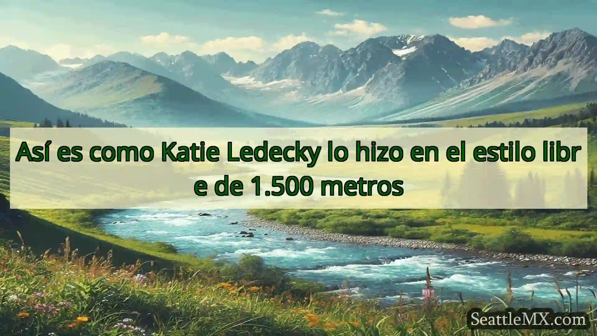 noticias de seattle Así es como Katie Ledecky lo hizo