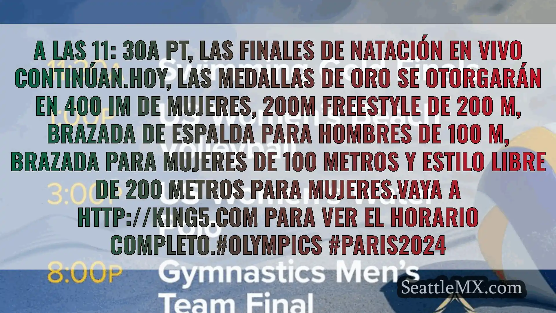 noticias de seattle A las 11: 30A PT, las finales de