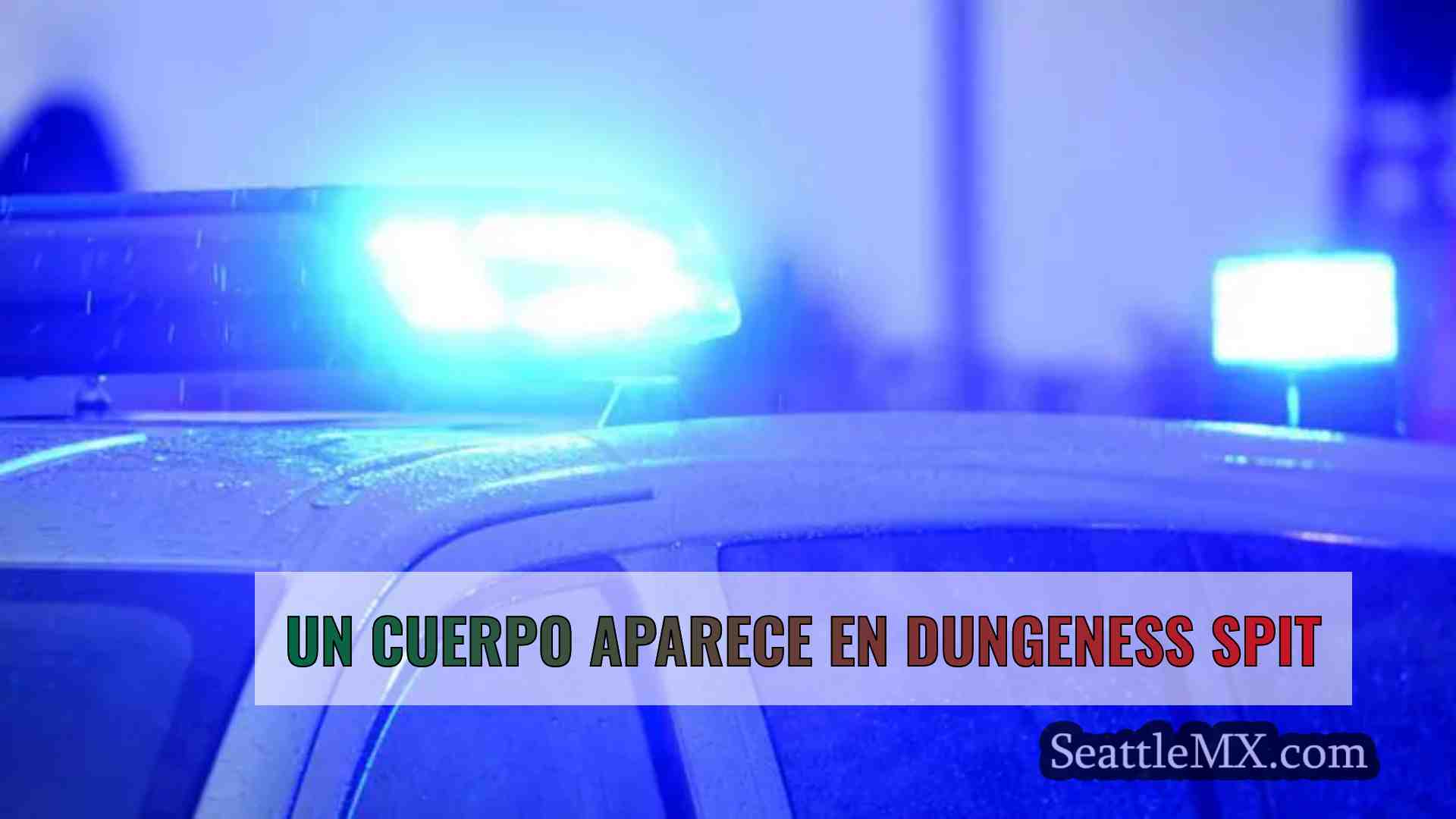 Un cuerpo aparece en Dungeness Spit