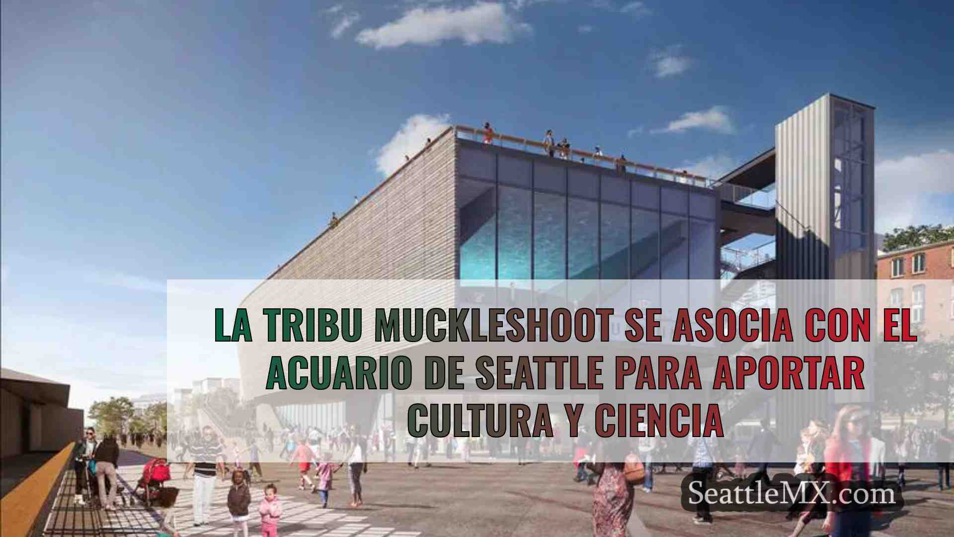 La tribu Muckleshoot se asocia con el
