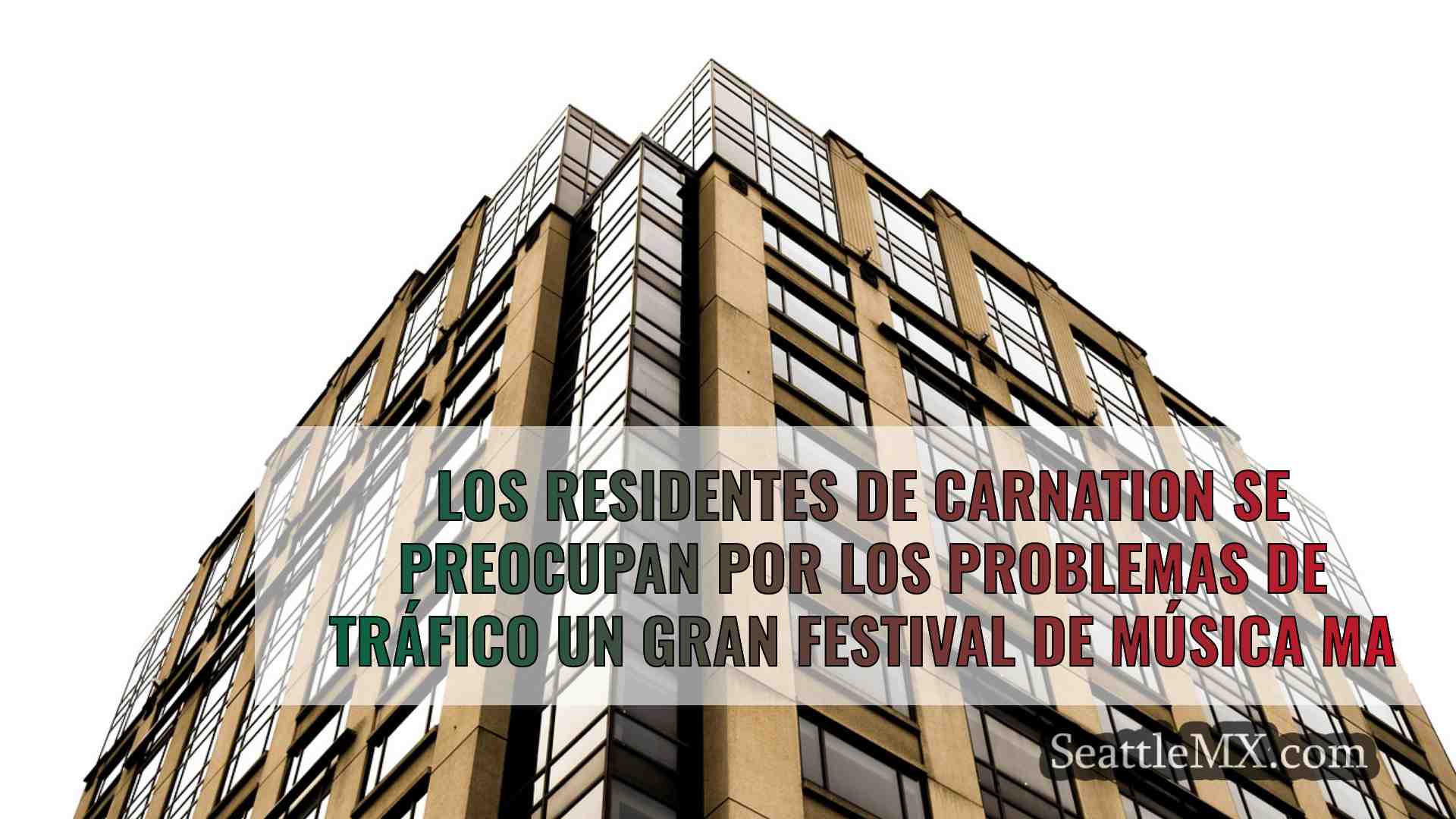 Los residentes de Carnation se
