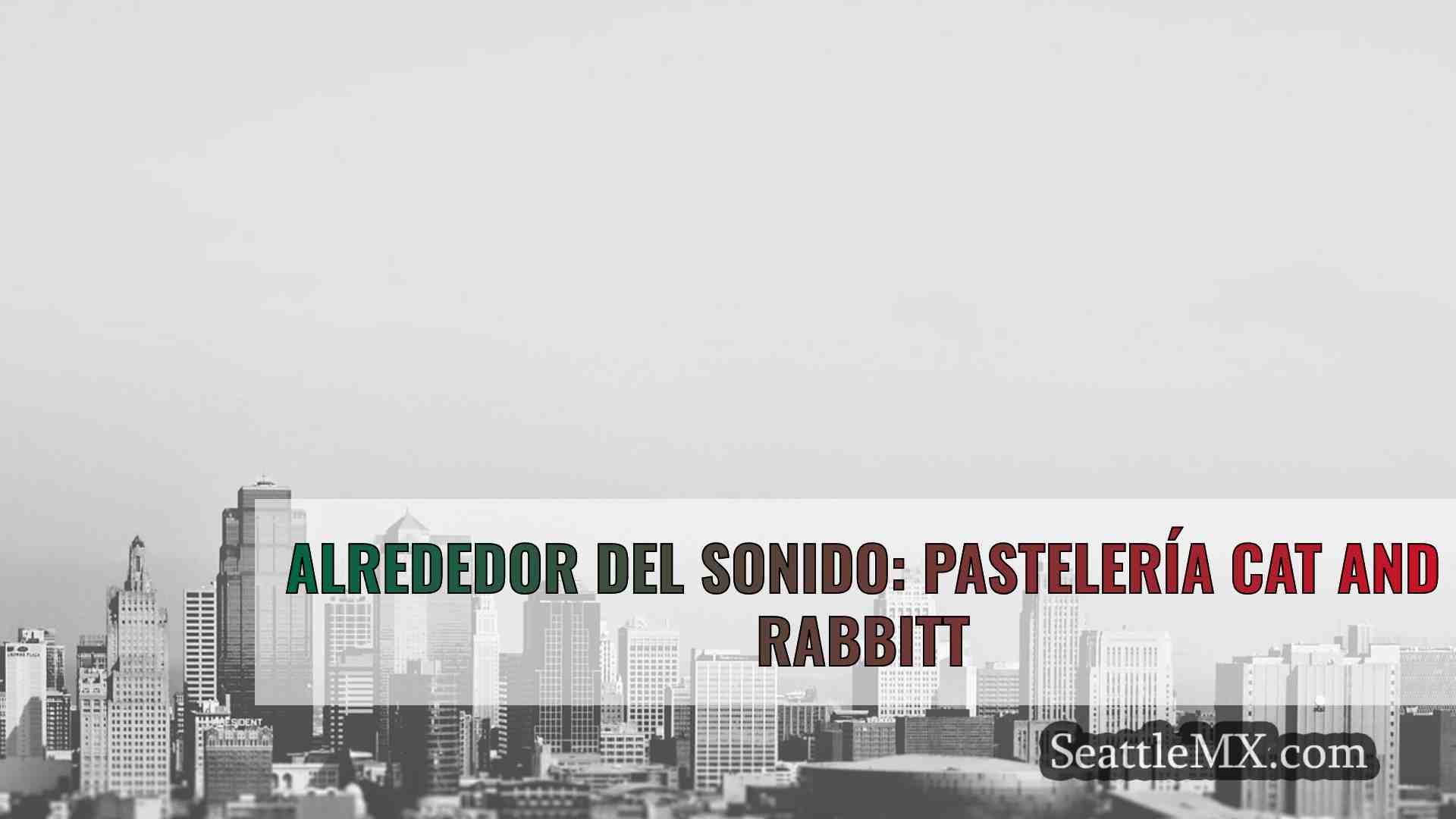 Noticias de Seattle SeattleMX