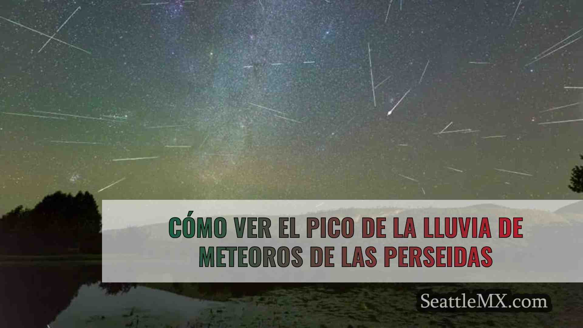 Cómo ver el pico de la lluvia de