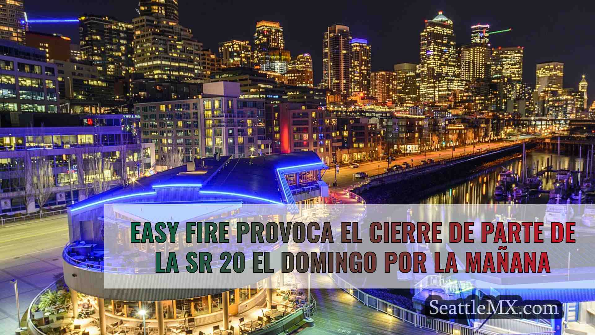 Easy Fire provoca el cierre de parte de