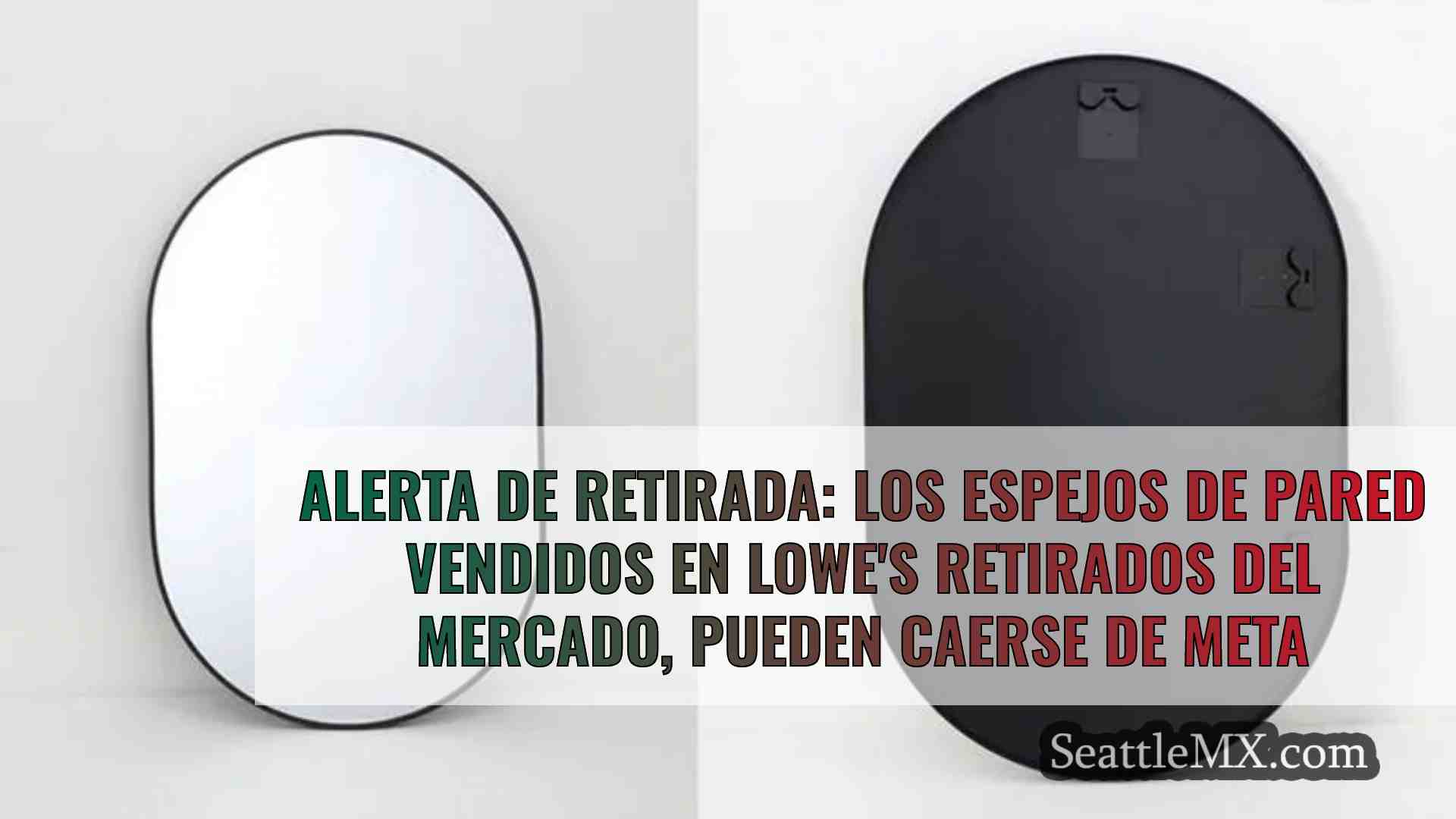 Alerta de retirada: Los espejos de