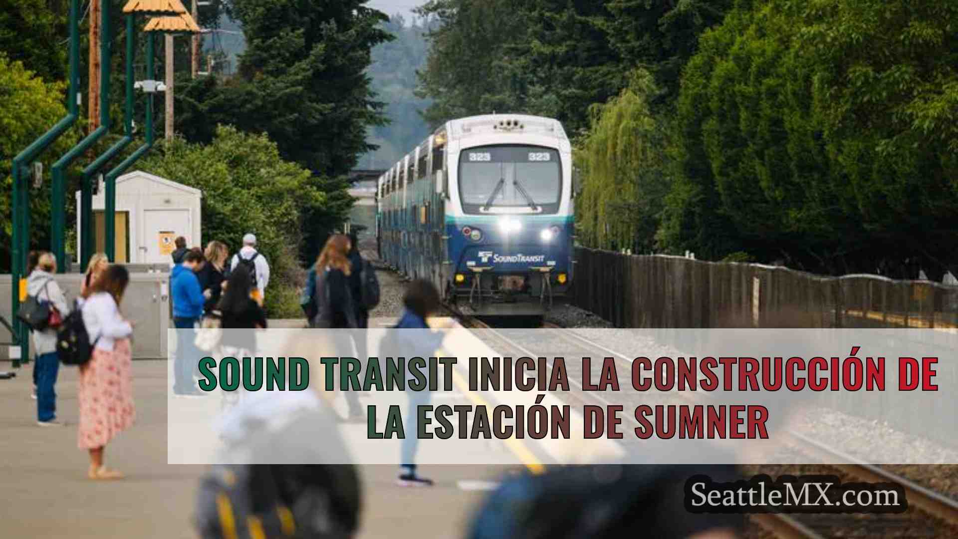 Sound Transit inicia la construcción de
