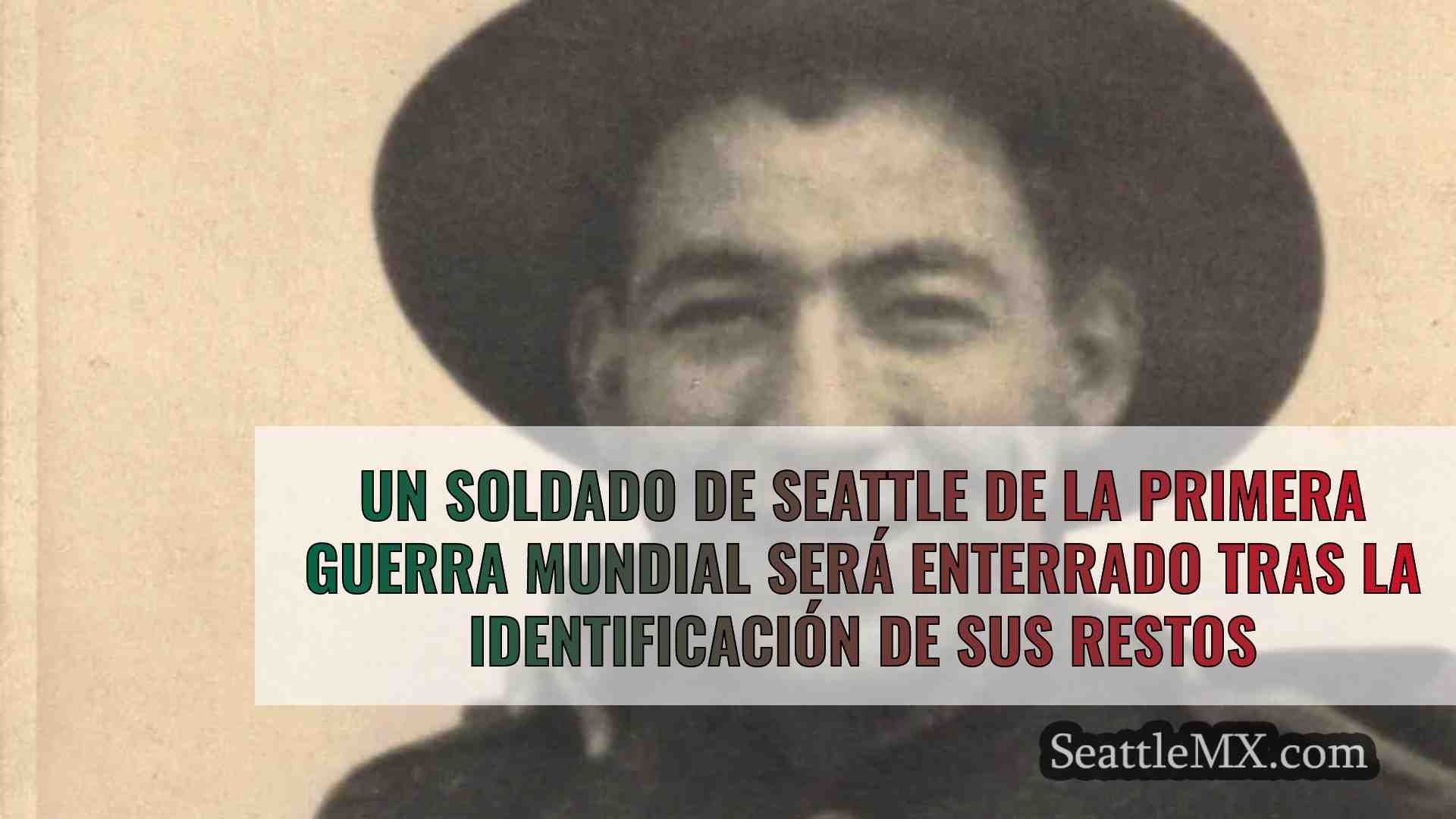 Los restos de un soldado de Seattle de