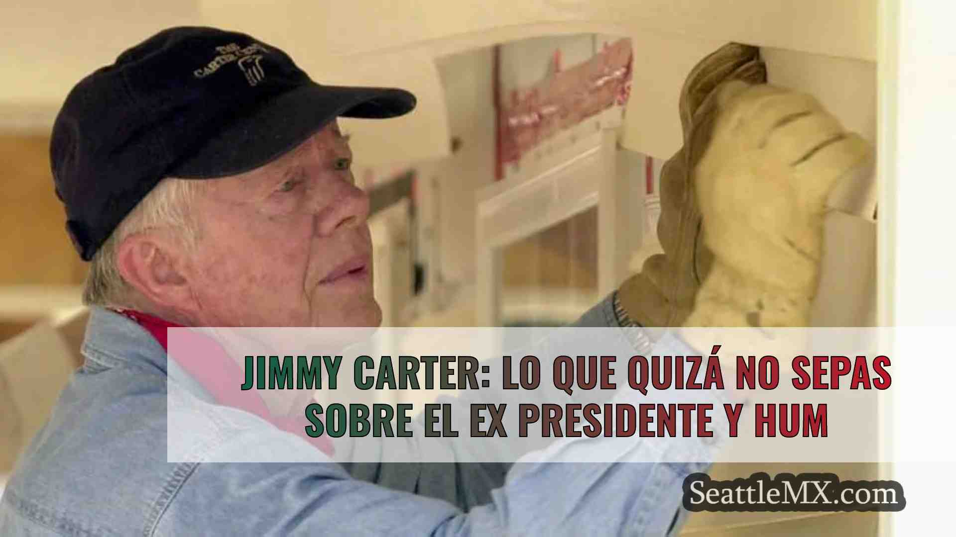 Jimmy Carter: lo que quizá no sepa