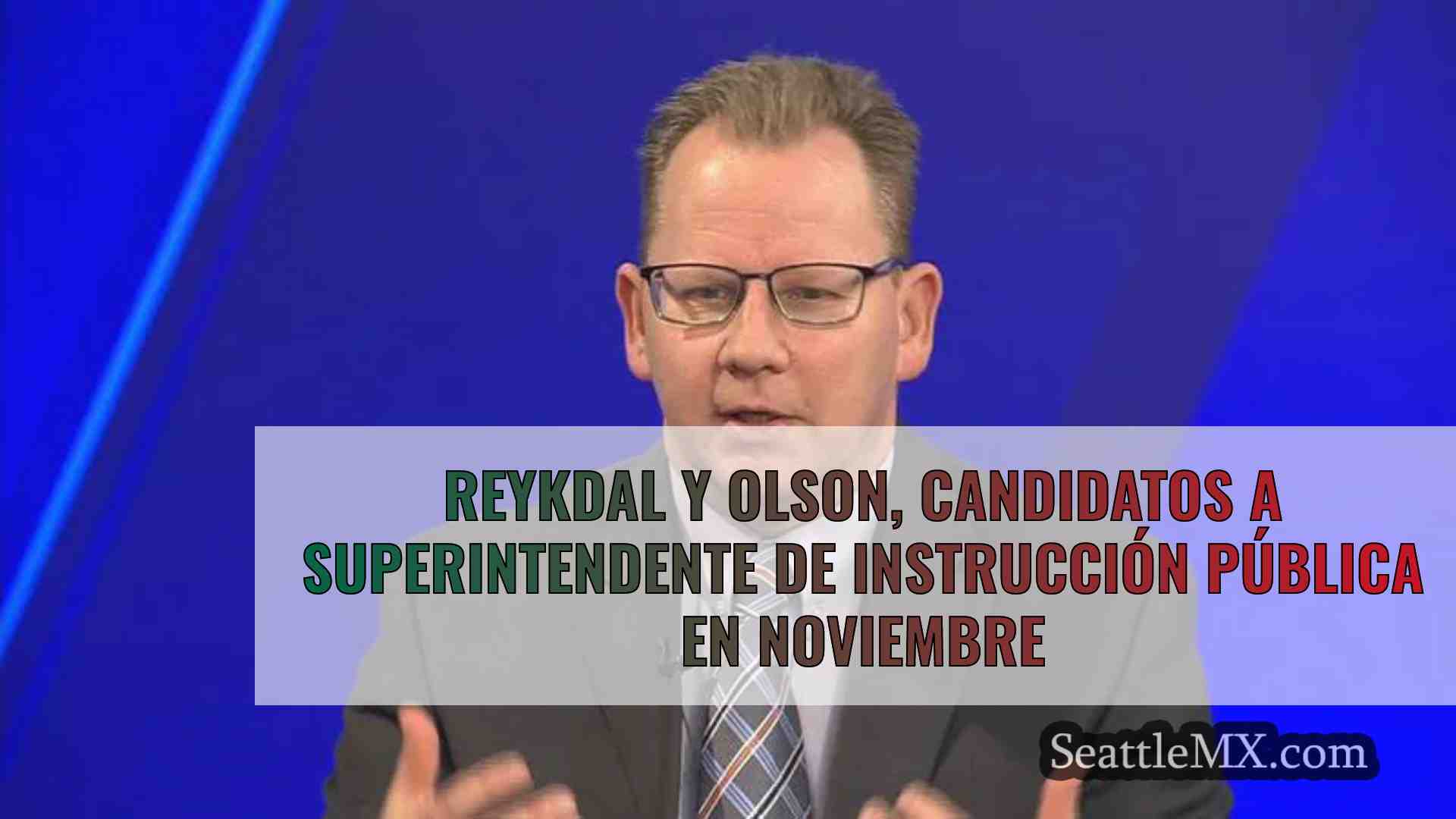 Reykdal y Olson, candidatos a