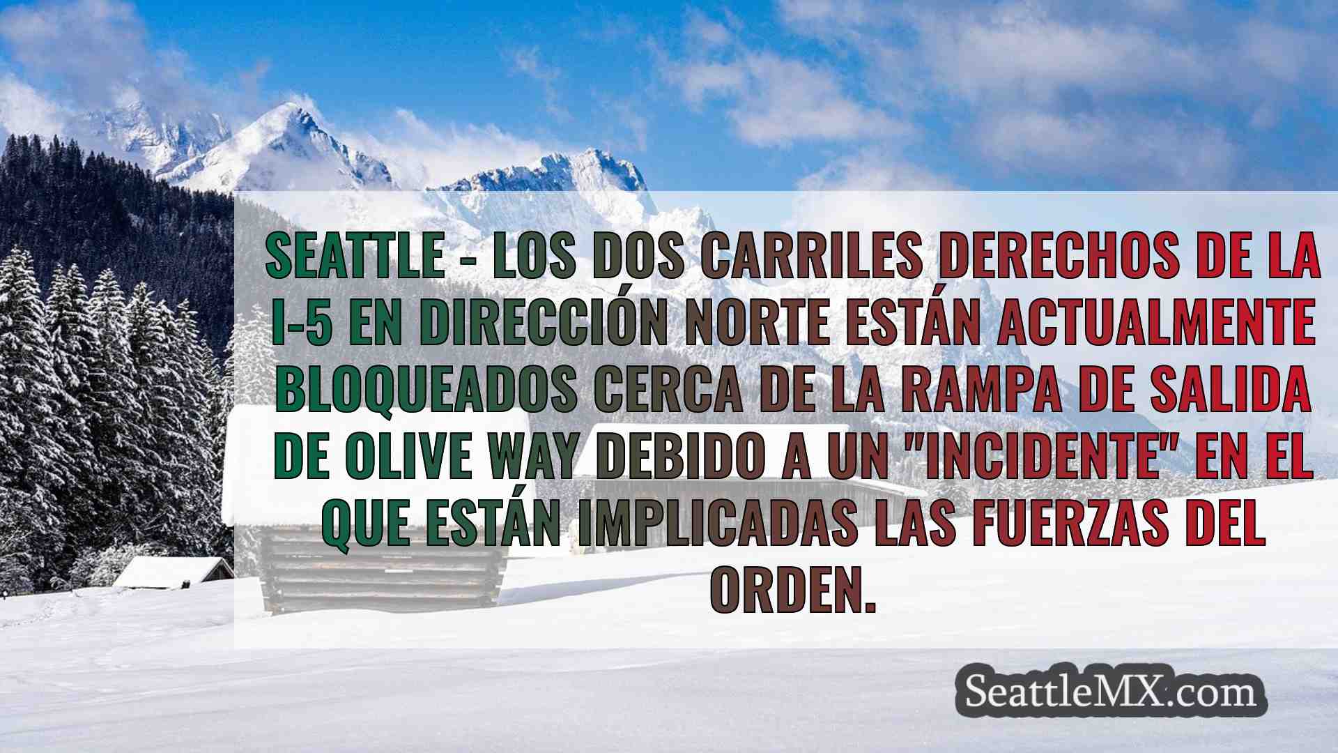 Carriles de la I-5 bloqueados cerca de