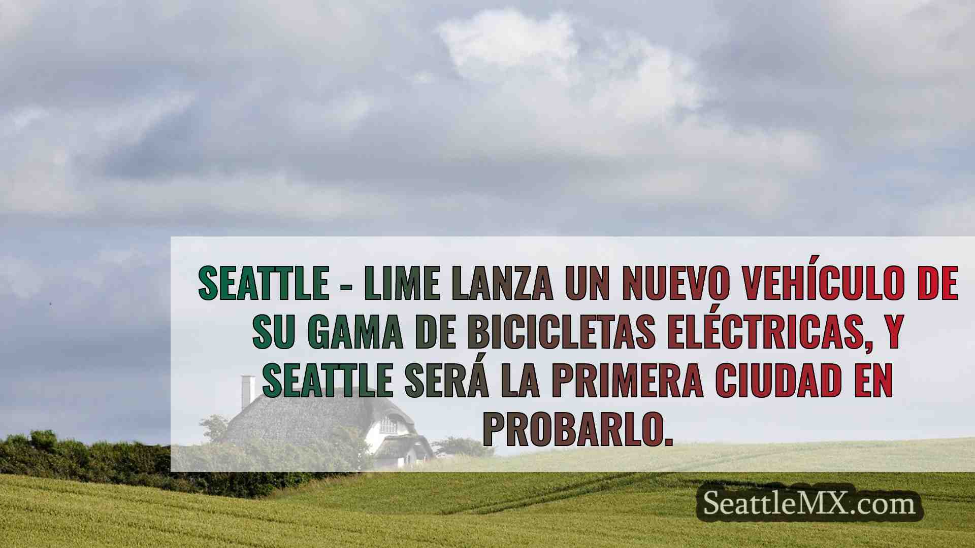 Seattle, ciudad piloto de la nueva