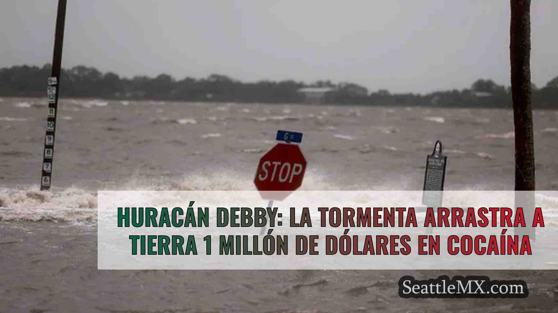 Huracán Debby: La tormenta arrastra a