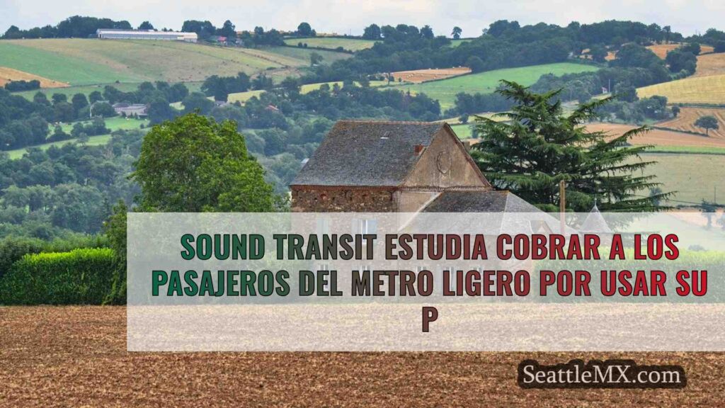 Sound Transit estudia cobrar a los
