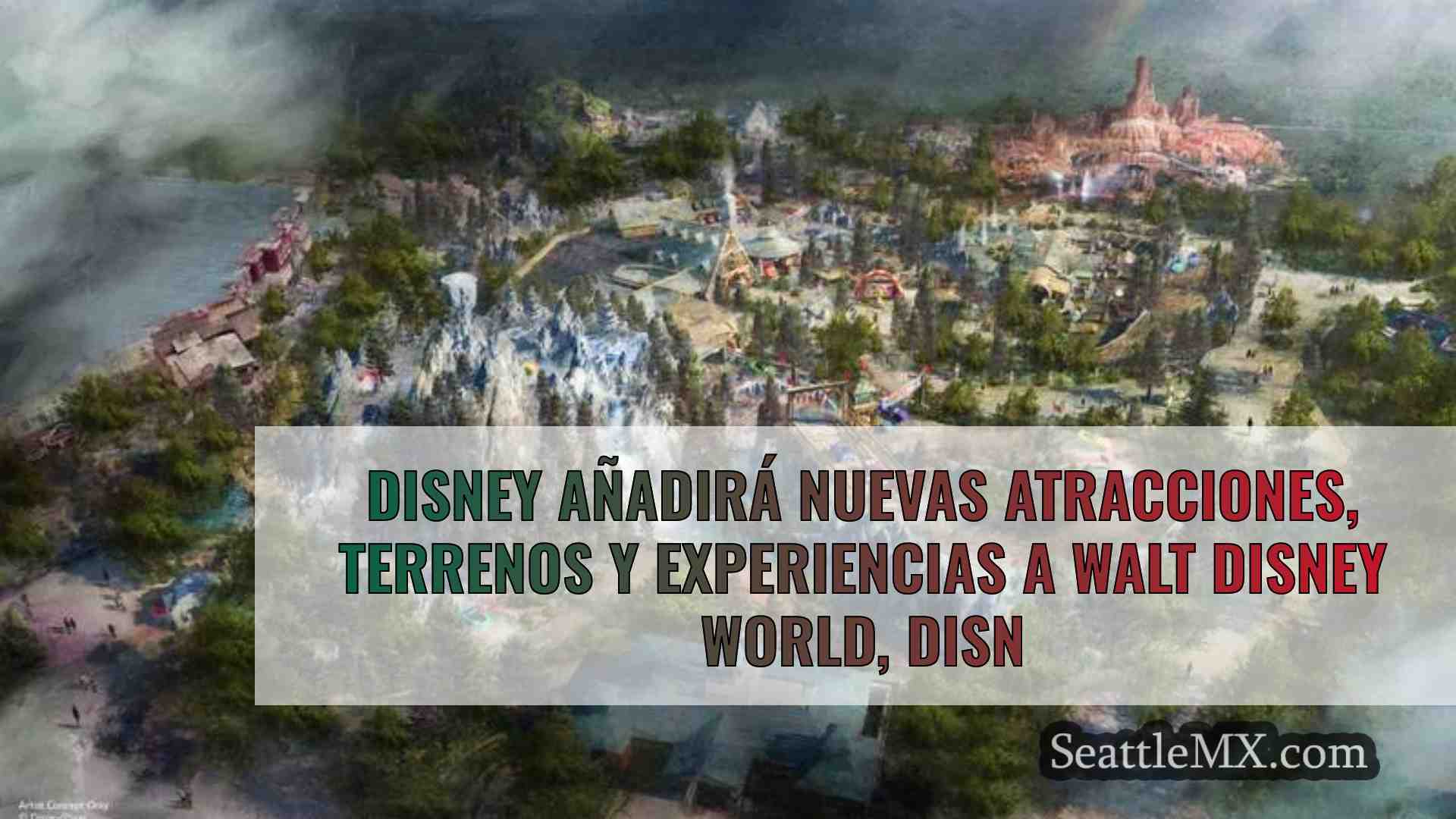 Disney añadirá nuevas atracciones,