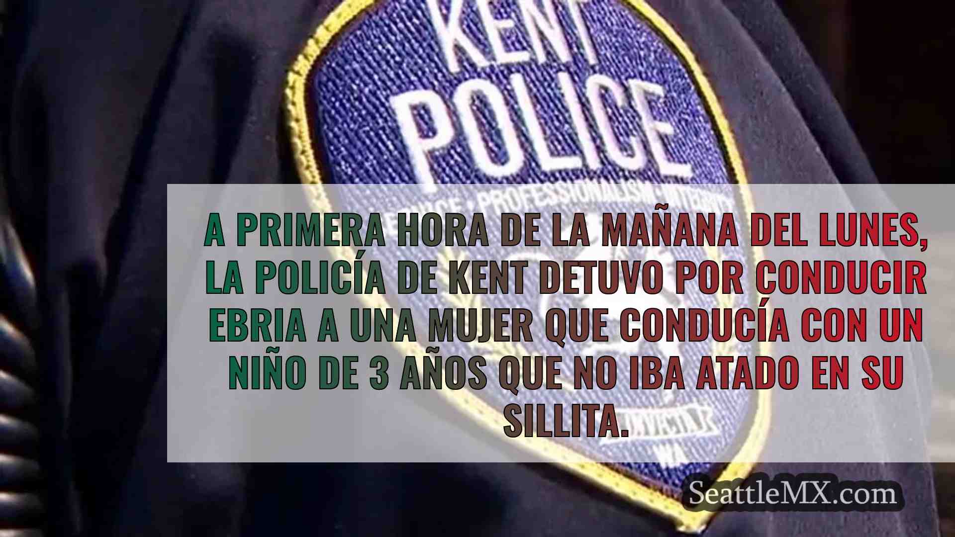 Kent mujer detenida por DUI, mientras