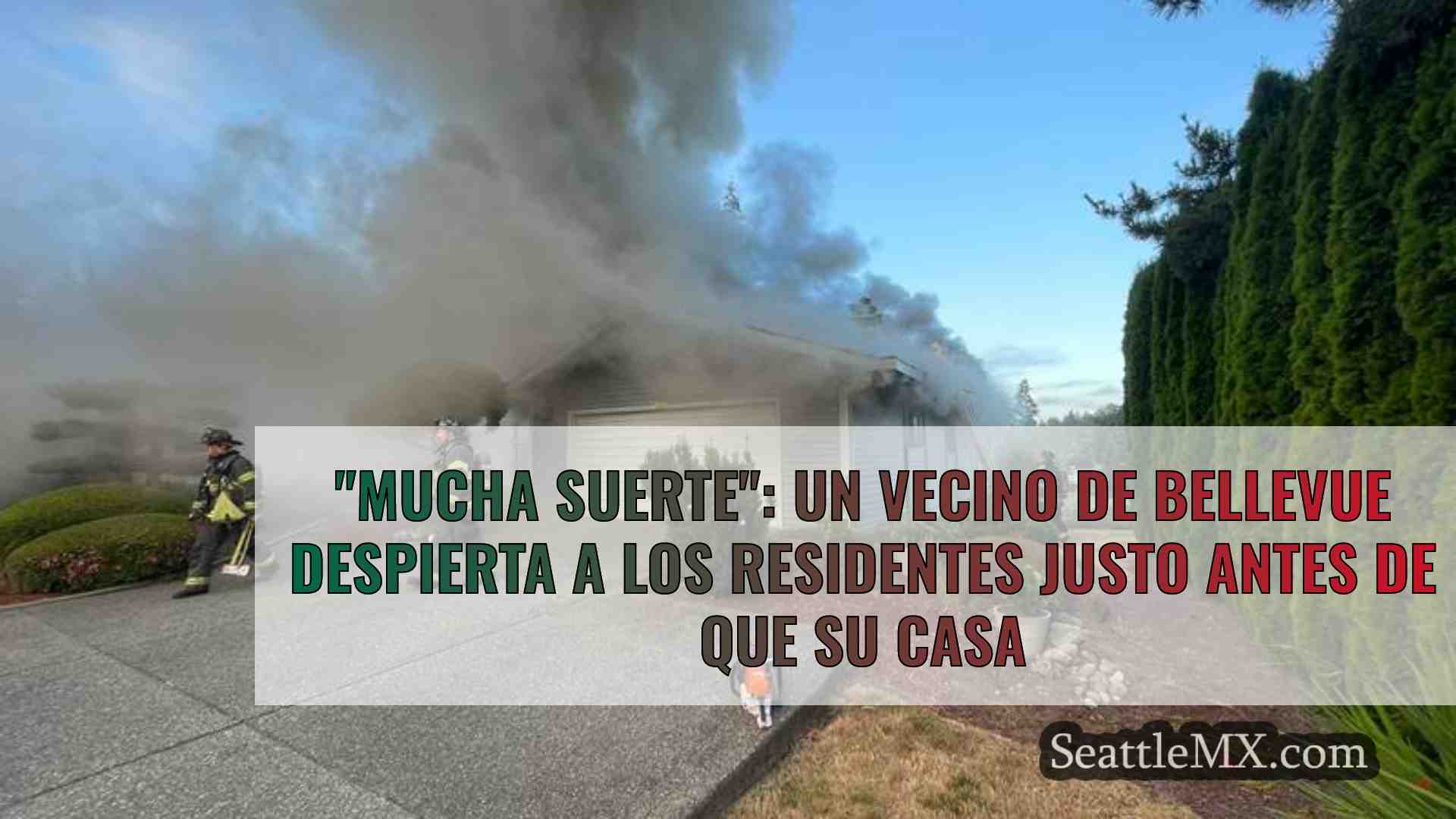 Mucha suerte: Un vecino de Bellevue