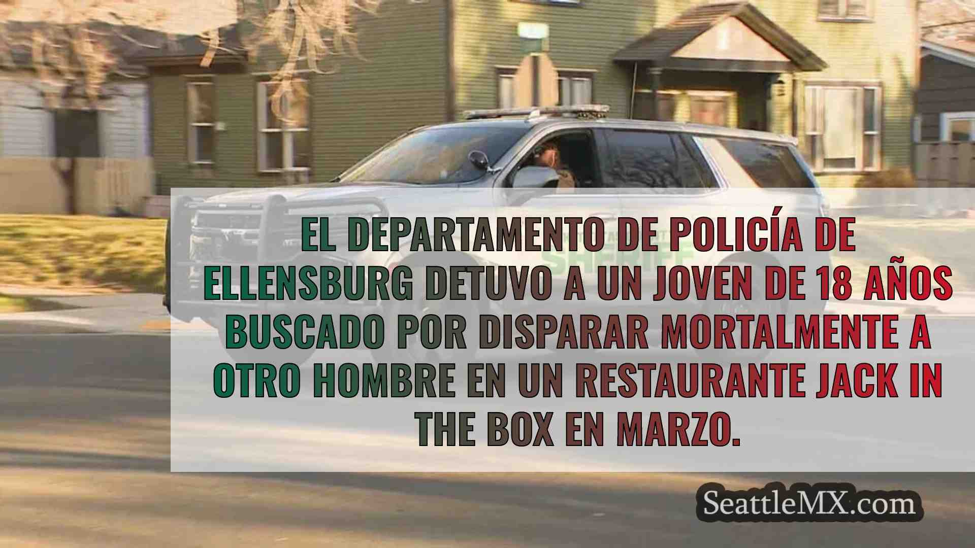 La policía de Ellensburg detiene a un