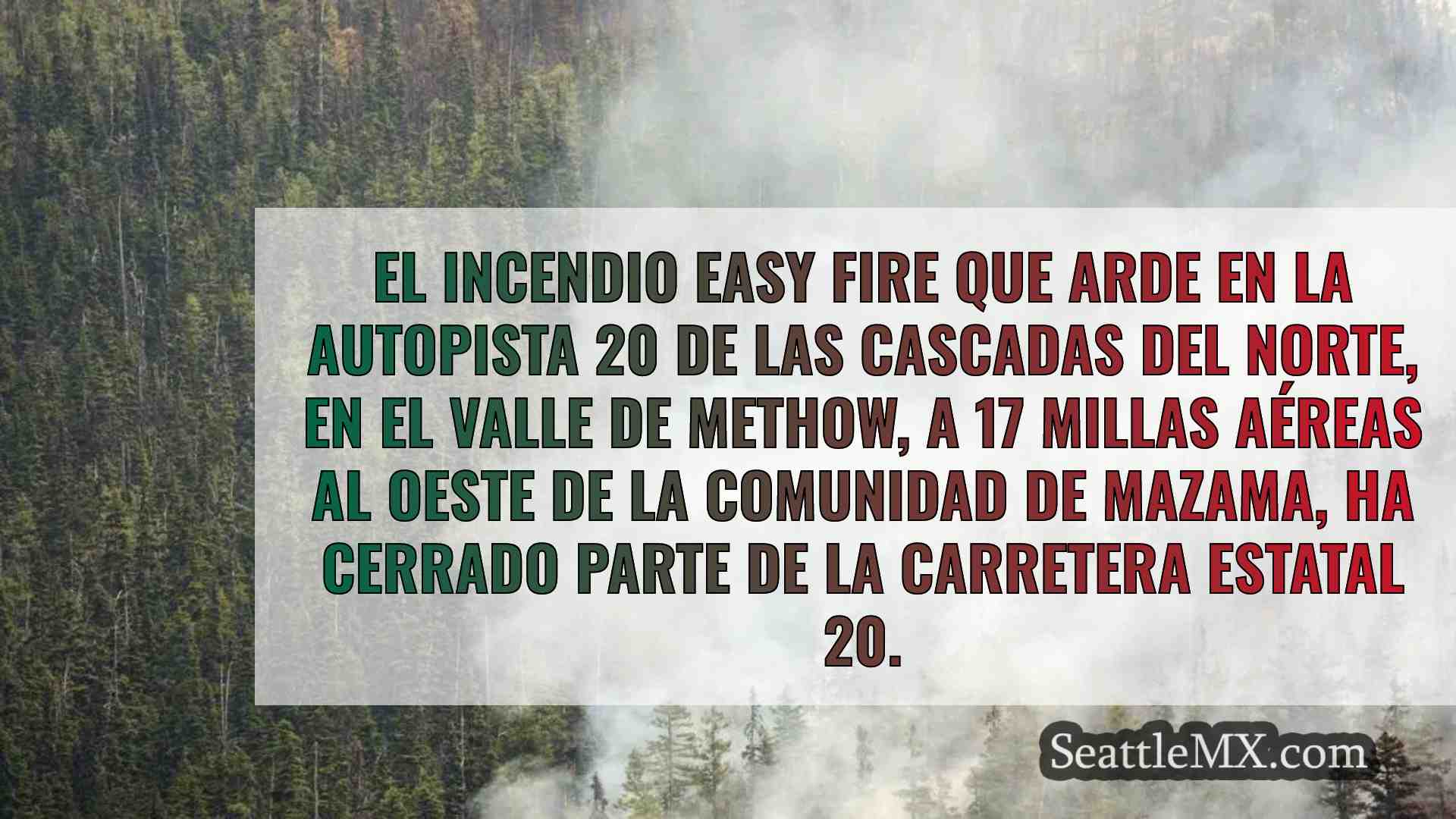 Easy Fire cierra parte de la SR 20,