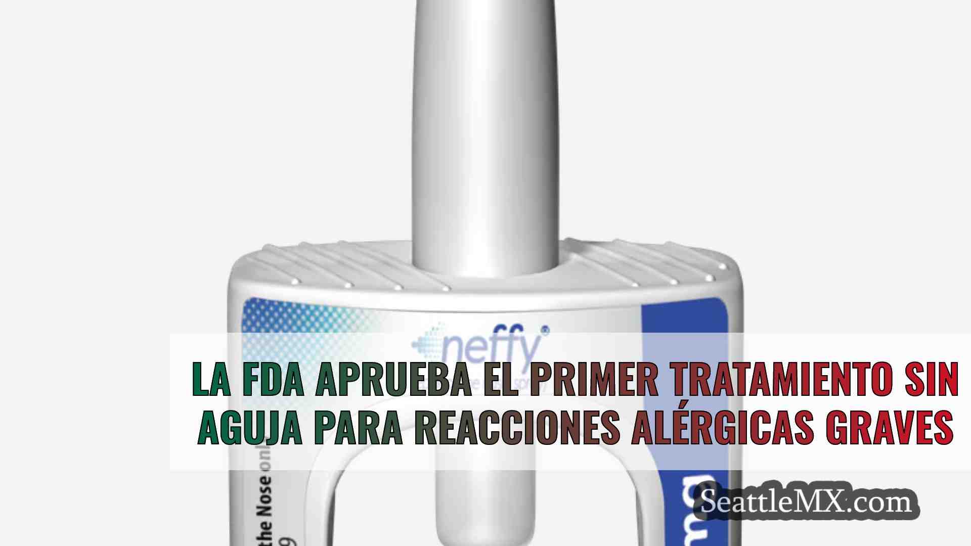 La FDA aprueba el primer tratamiento