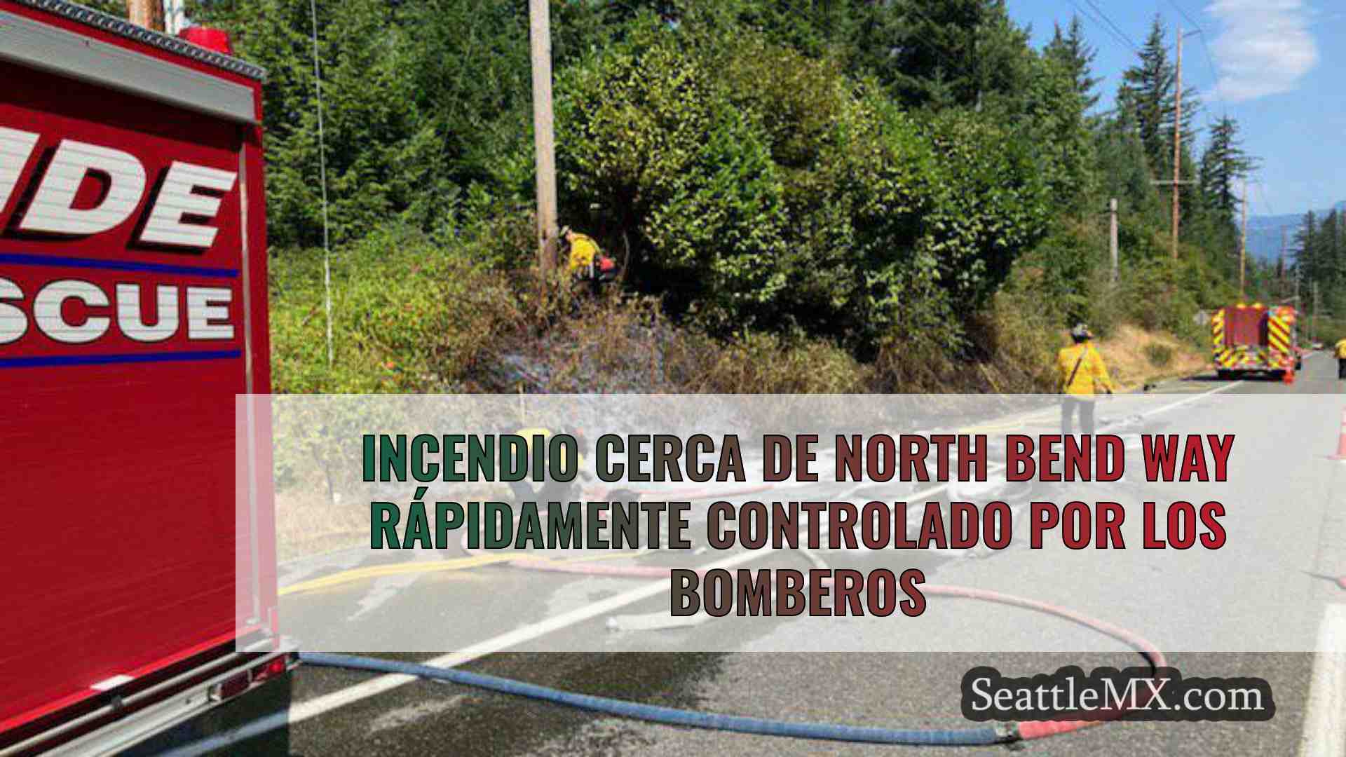 Incendio cerca de North Bend Way