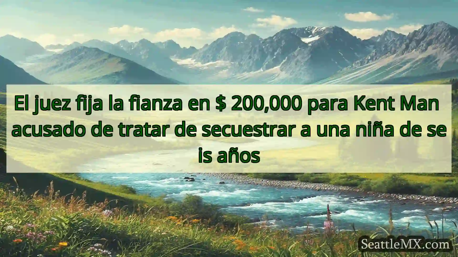 noticias de seattle El juez fija la fianza en $