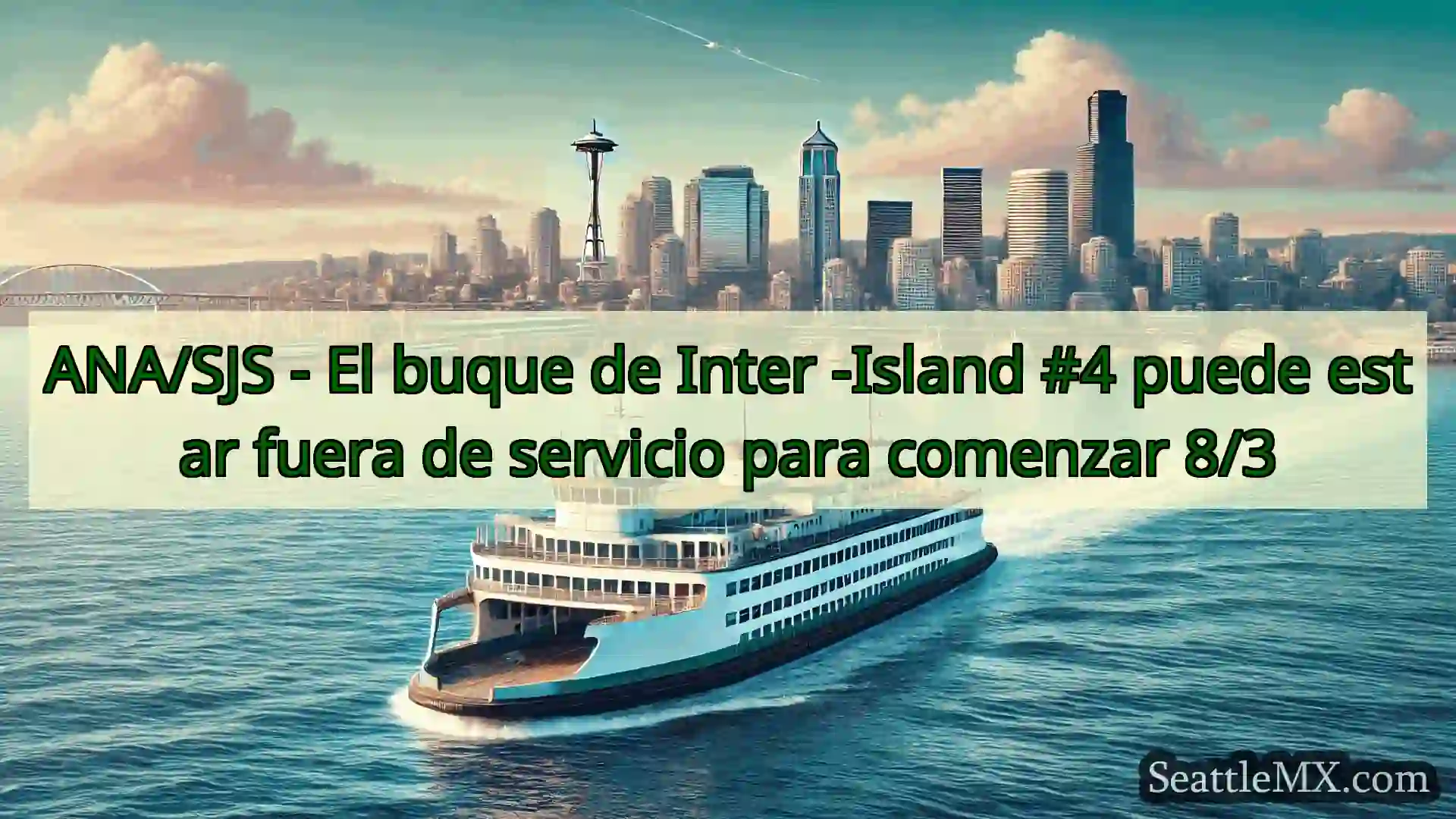 noticias del ferry de seattle ANA/SJS - El buque de Inter