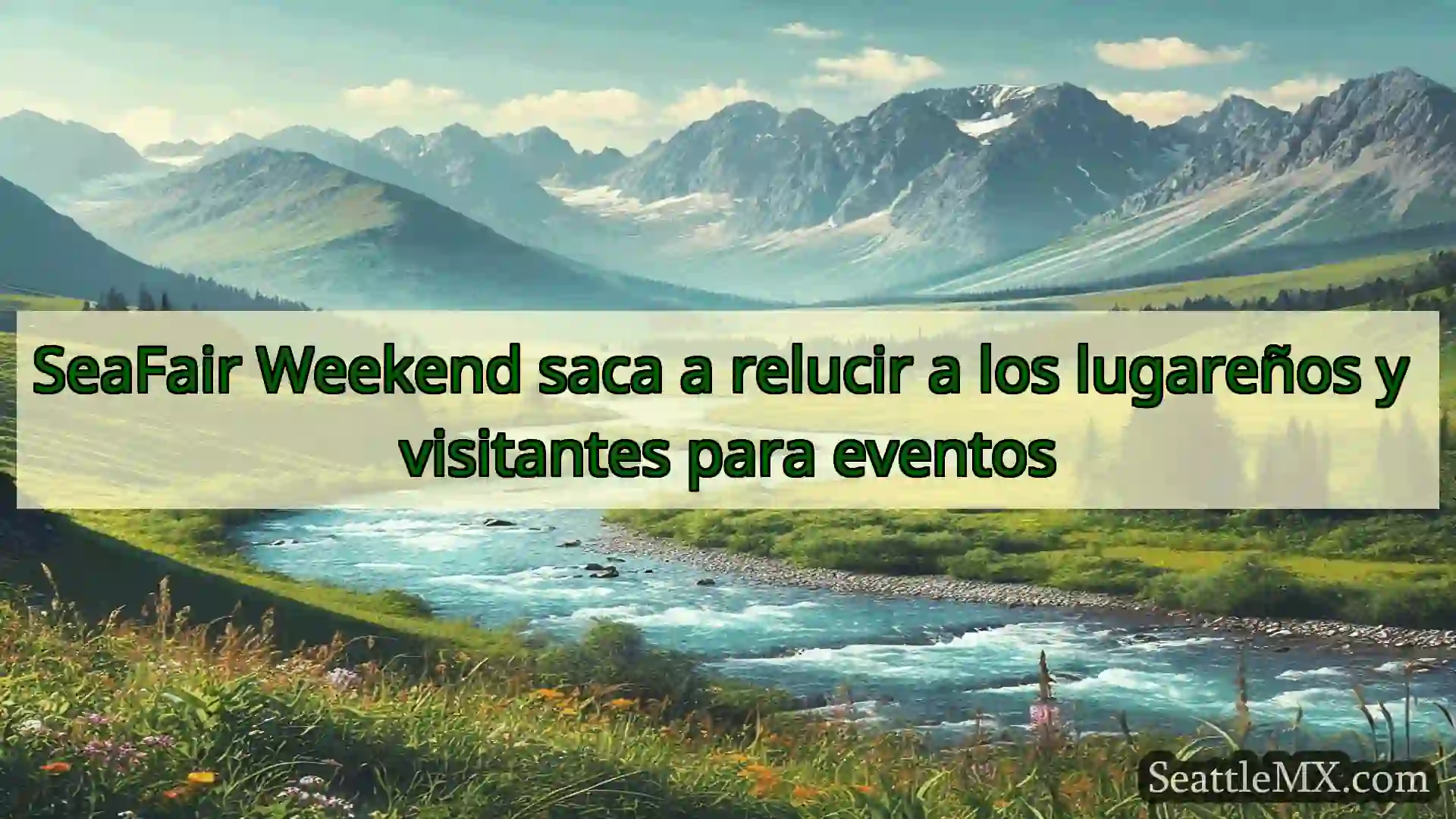 noticias de seattle SeaFair Weekend saca a relucir a