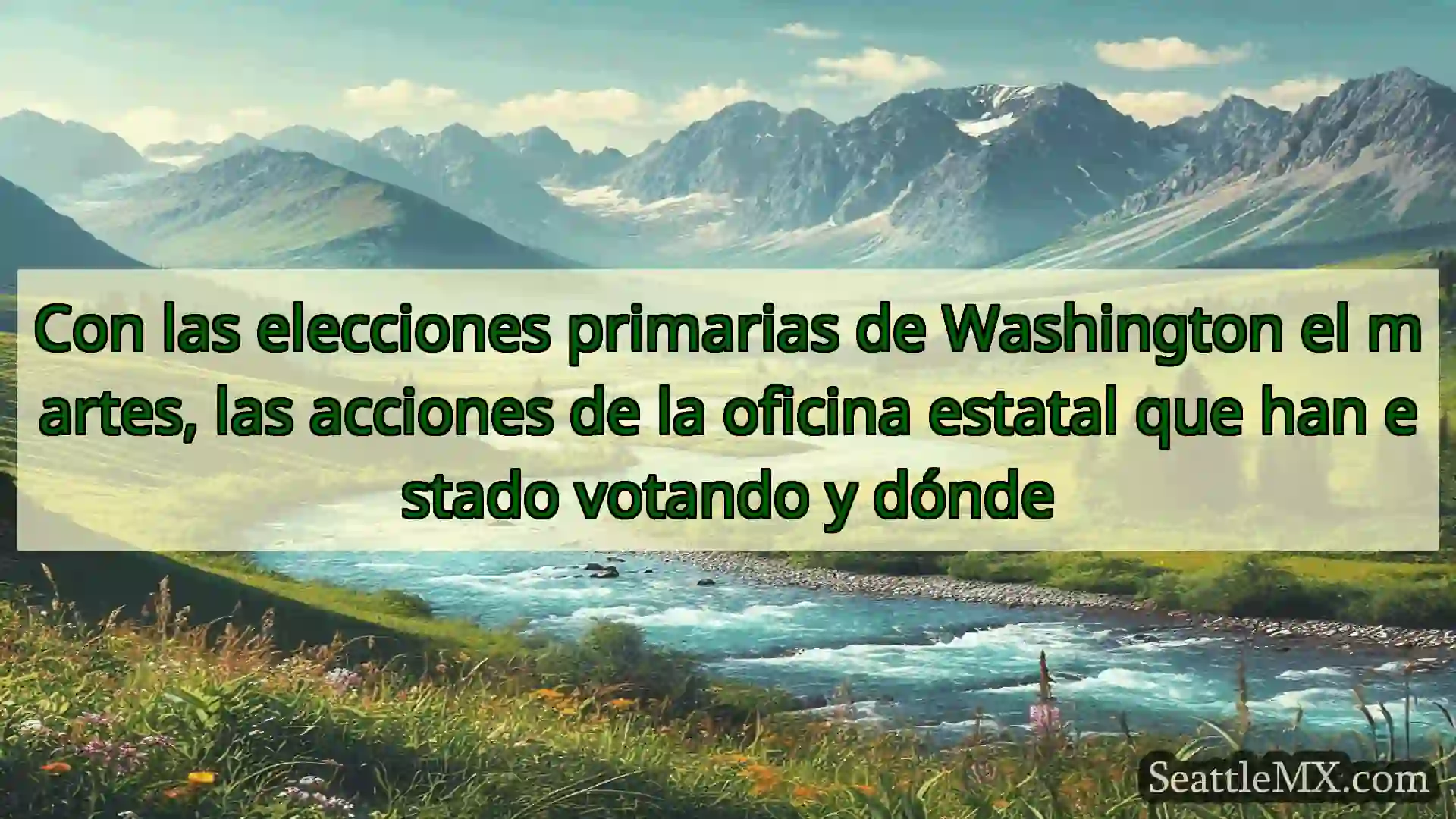 noticias de seattle Con las elecciones primarias de