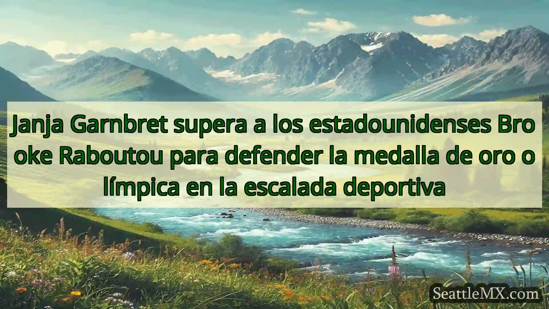 noticias de seattle Janja Garnbret supera a los