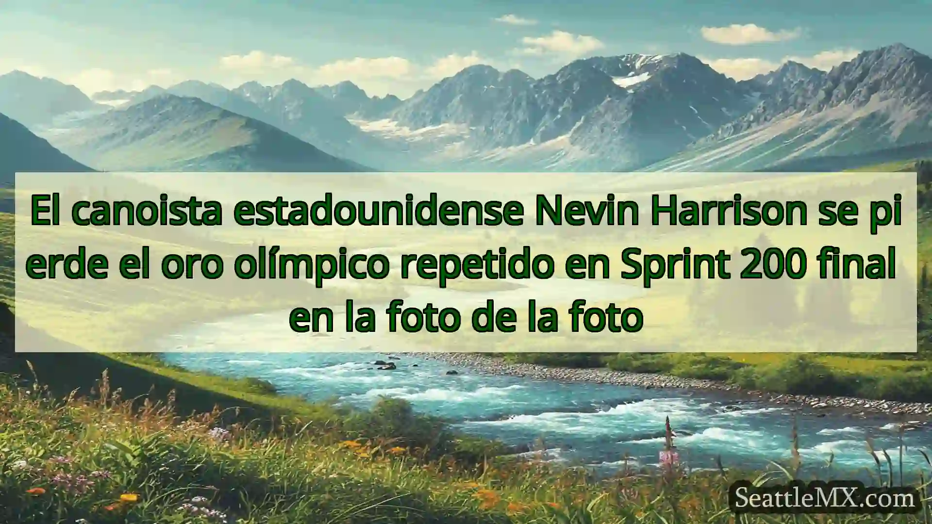noticias de seattle El canoista estadounidense Nevin