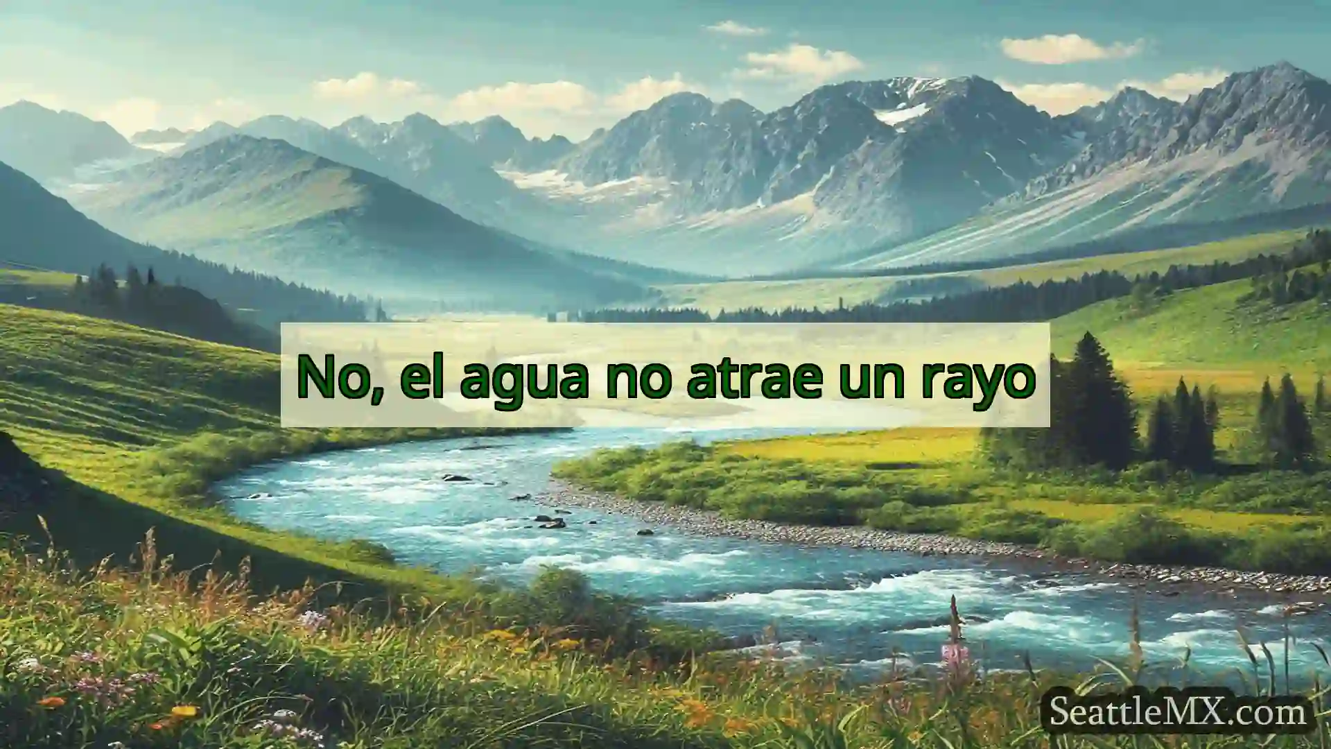 noticias de seattle No, el agua no atrae un rayo